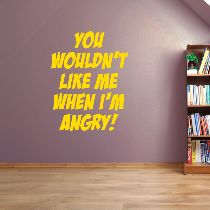 Quote Wouldn't Like Me I'm Angry Wall Stickers Decal Window Vinyl Decor Fun A154