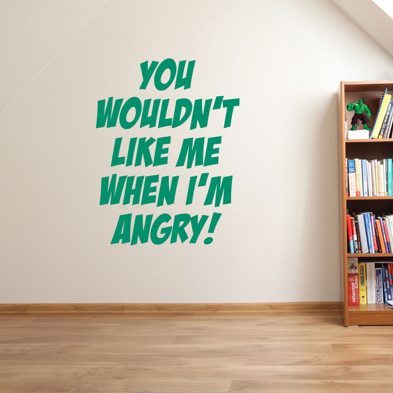 Quote Wouldn't Like Me I'm Angry Wall Stickers Decal Window Vinyl Decor Fun A154
