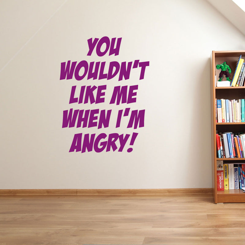 Quote Wouldn't Like Me I'm Angry Wall Stickers Decal Window Vinyl Decor Fun A154